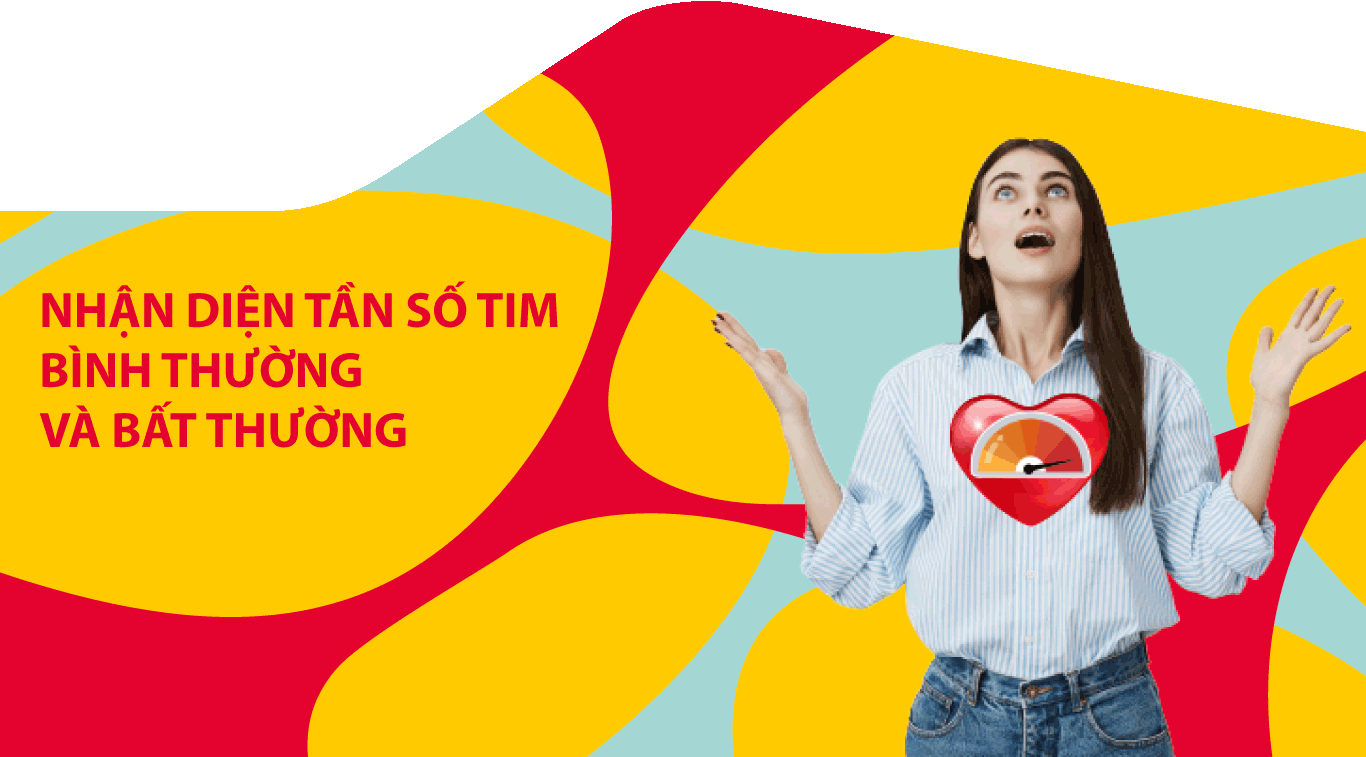 NHẬN DIỆN TẦN SỐ TIM BÌNH THƯỜNG VÀ BẤT THƯỜNG