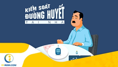 KIỂM SOÁT ĐƯỜNG HUYẾT TẠI NHÀ